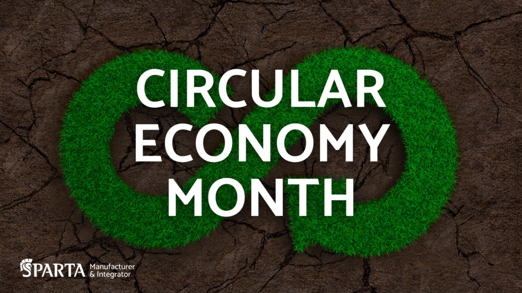 Circular Economy Month graphic with a green recycling symbol for Sparta Manufacturing.